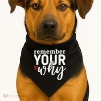 Remember Your Why Inspirational USA-Made Doggie Bandana thumb 1