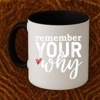 Remember Your Why Inspirational Coffee Mug thumb 2