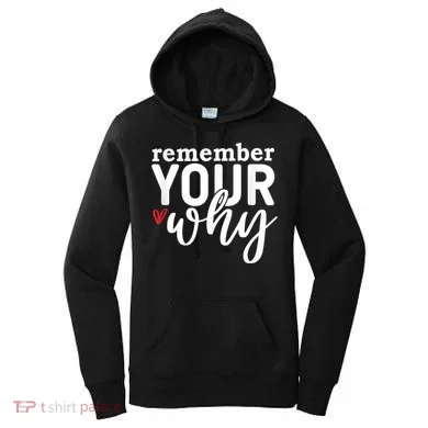 Remember Your Why Inspirational Women's Hoodie