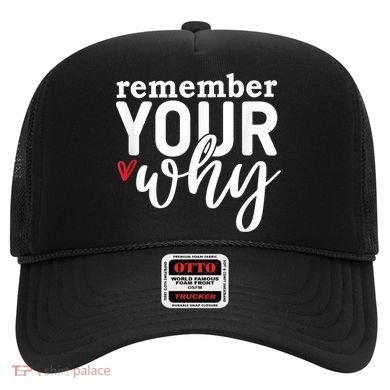 Remember Your Why Inspirational Hat