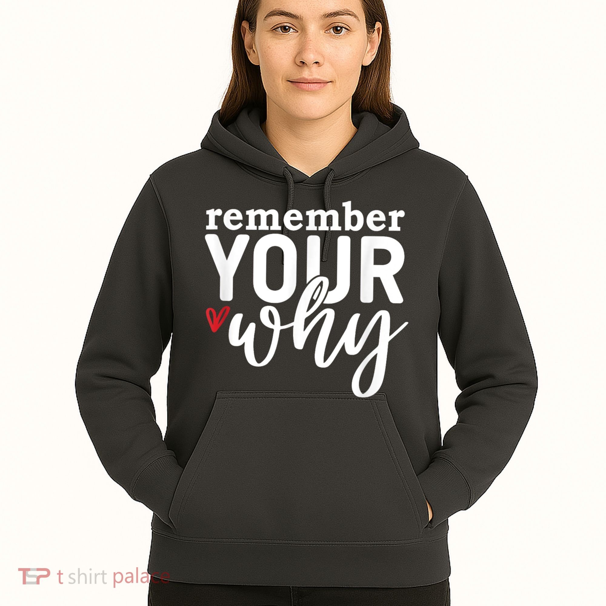 Remember Your Why Inspirational Hoodie