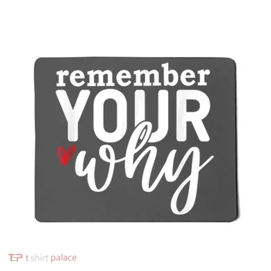 Remember Your Why Inspirational Mousepad