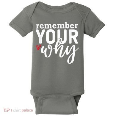 Remember Your Why Inspirational Baby Bodysuit