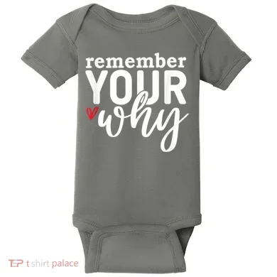 Remember Your Why Inspirational Baby Bodysuit
