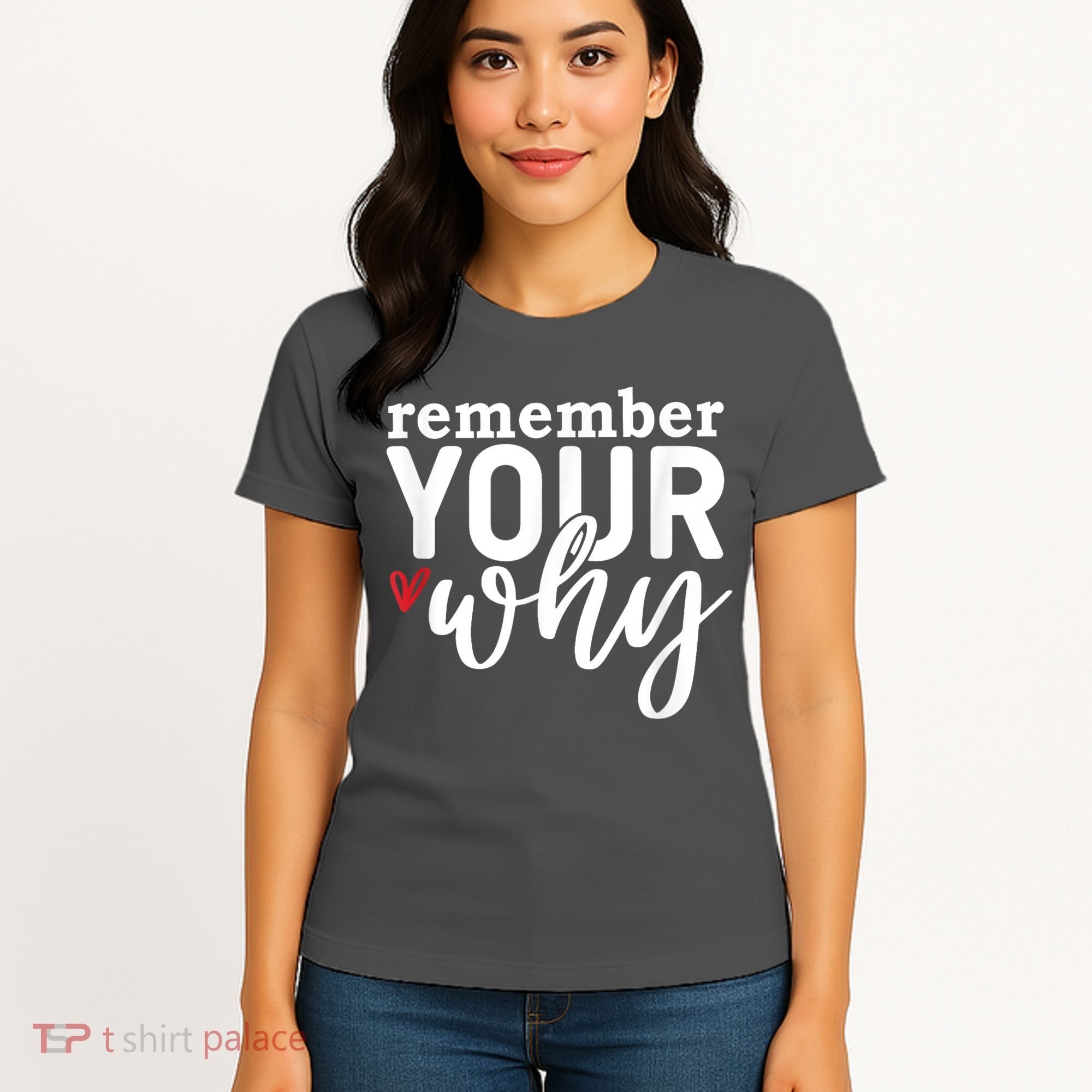 Remember Your Why Inspirational Women's T-Shirt
