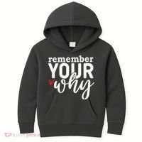 Remember Your Why Inspirational Kids Hoodie thumb 0