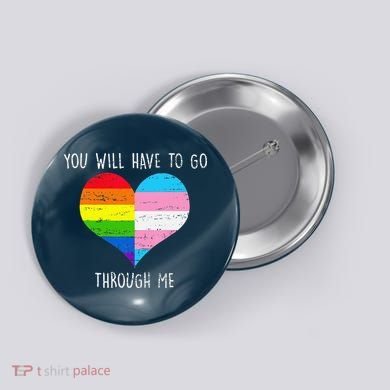 Retro You Will Have To Go Through Me Lgbtq Transg Button