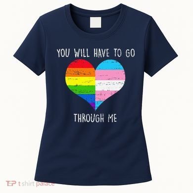 Retro You Will Have To Go Through Me Lgbtq Transg Women's T-Shirt