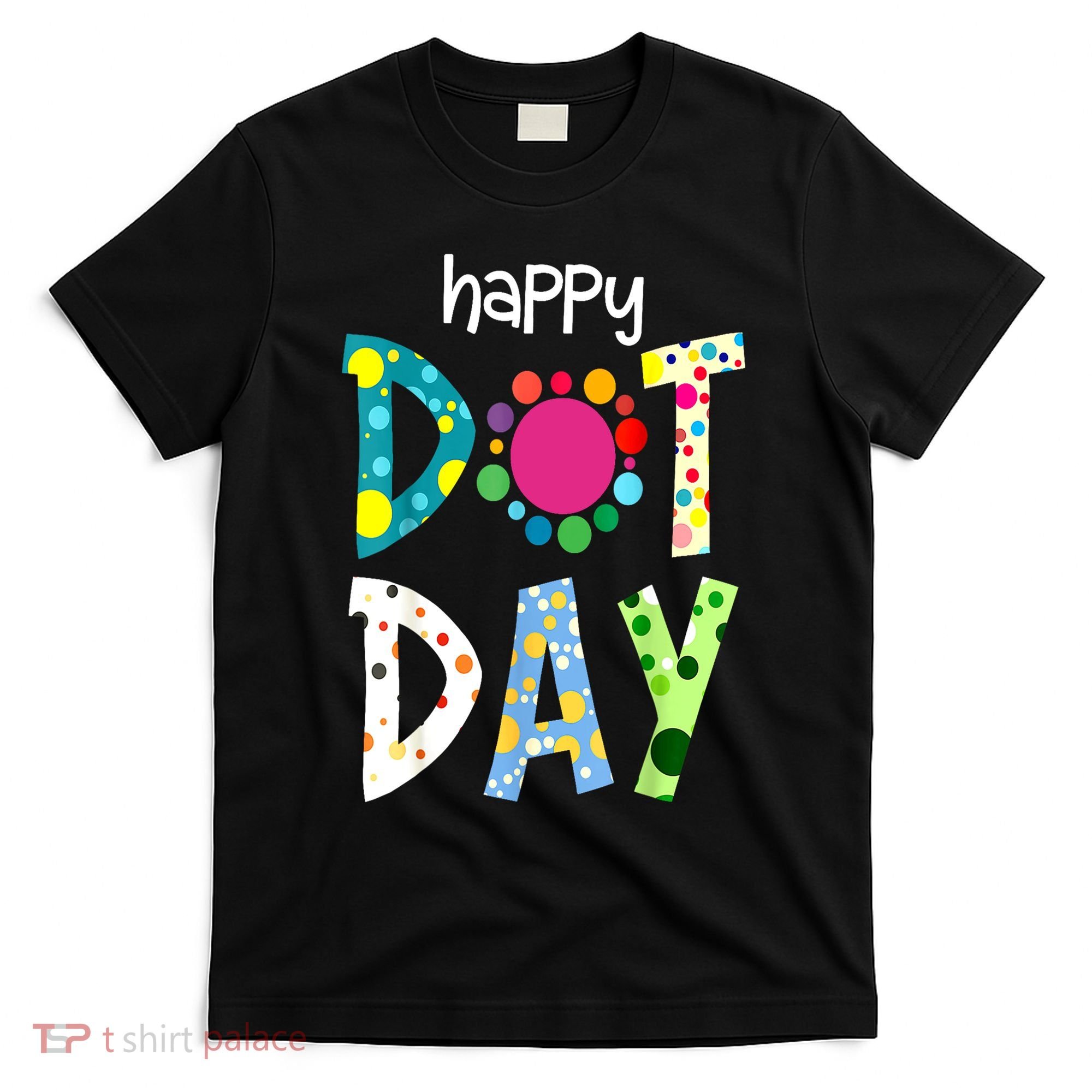September 15th Colorful Polka Happy Dot Day Teacher Gift T-Shirt