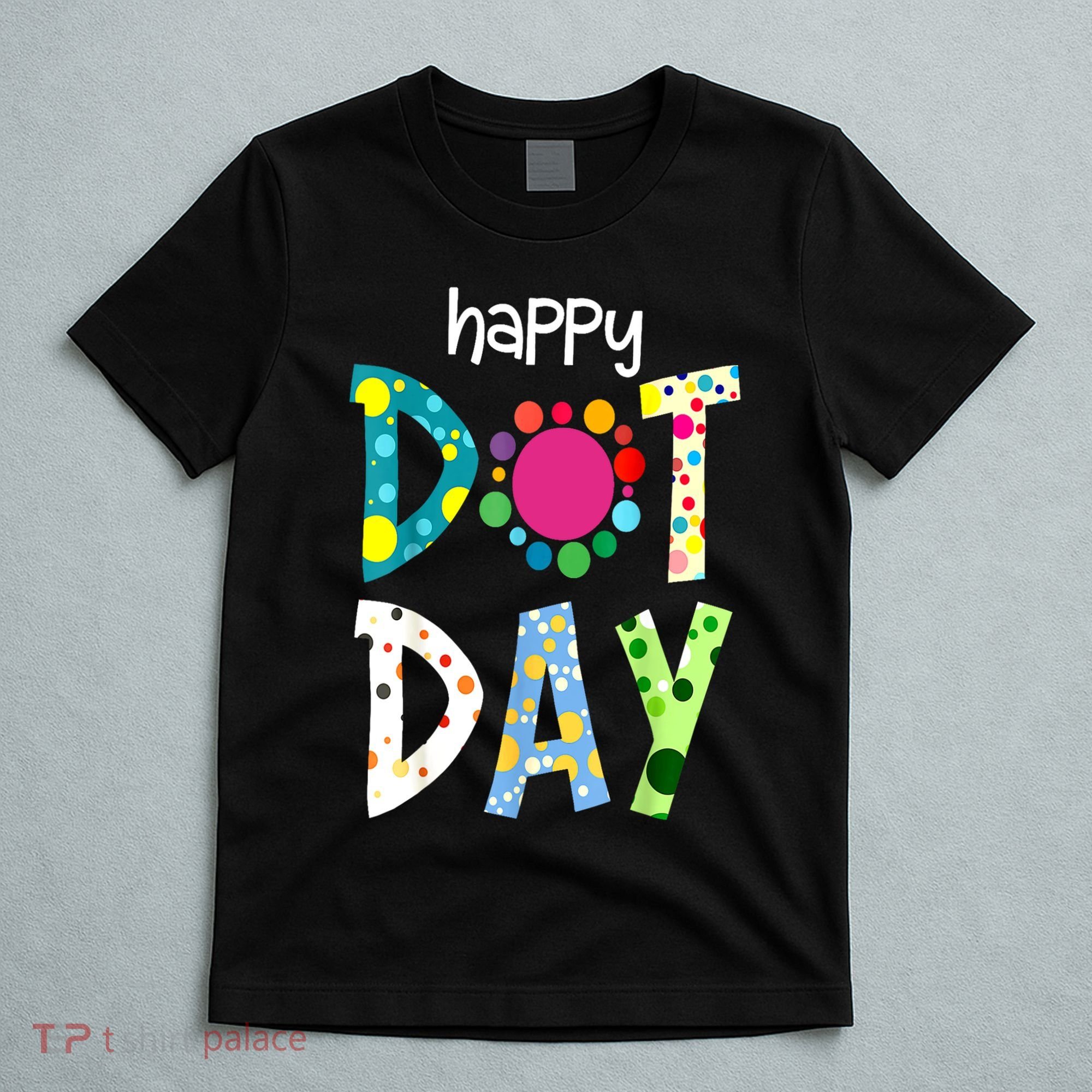 September 15th Colorful Polka Happy Dot Day Teacher Gift T-Shirt