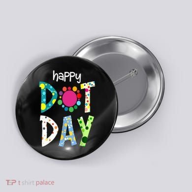 September 15th Colorful Polka Happy Dot Day Teacher Gift Button