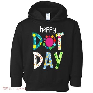 September 15th Colorful Polka Happy Dot Day Teacher Gift Toddler Hoodie