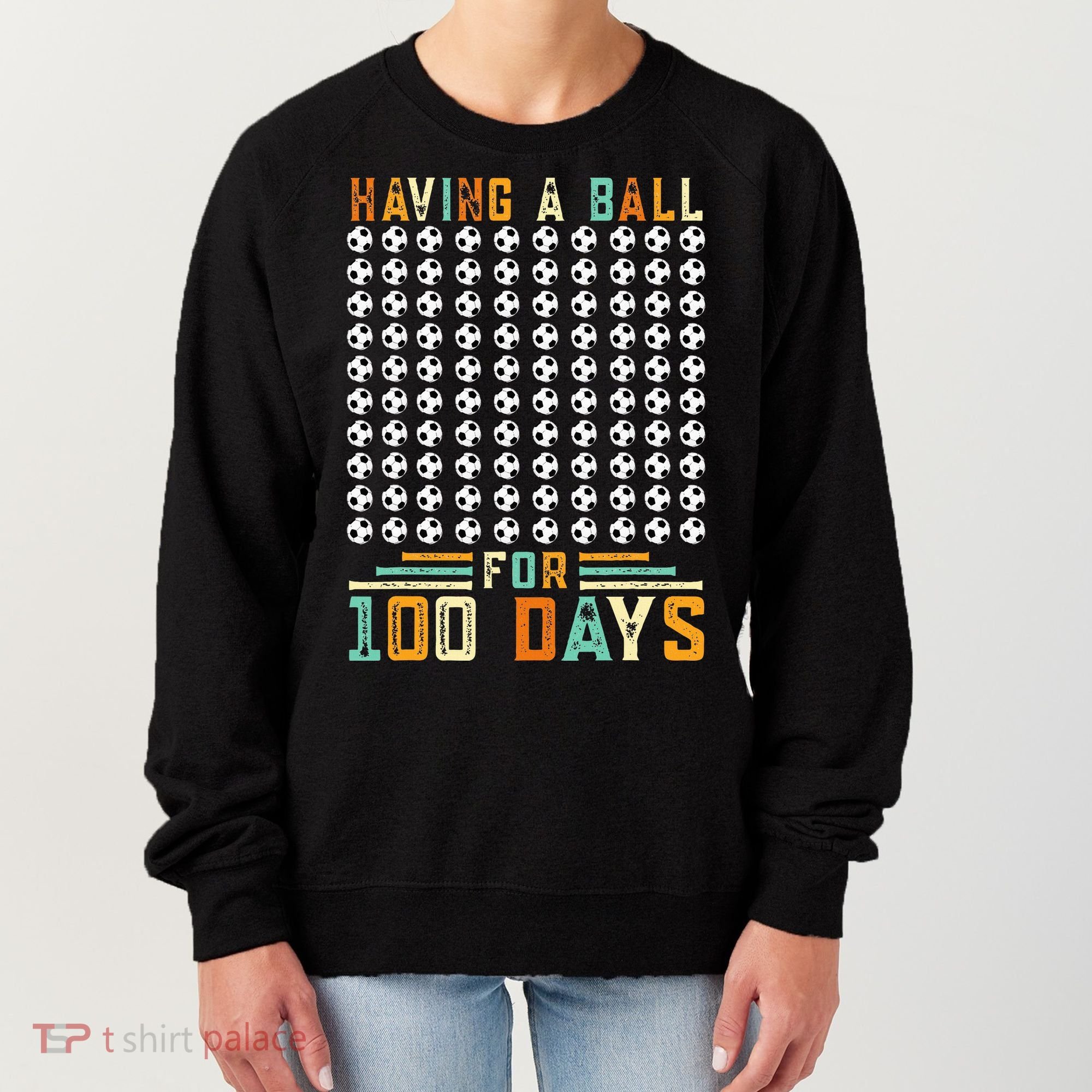 Soccer 100th Day Of School  Women's Sweatshirt