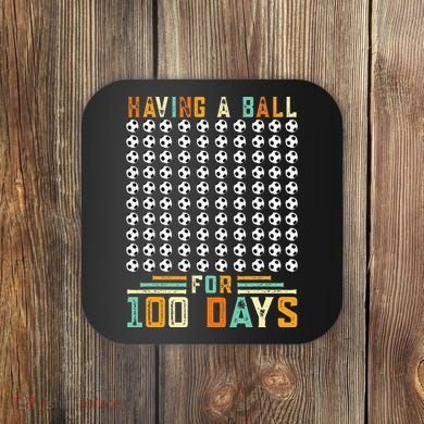 Soccer 100th Day Of School  Coaster