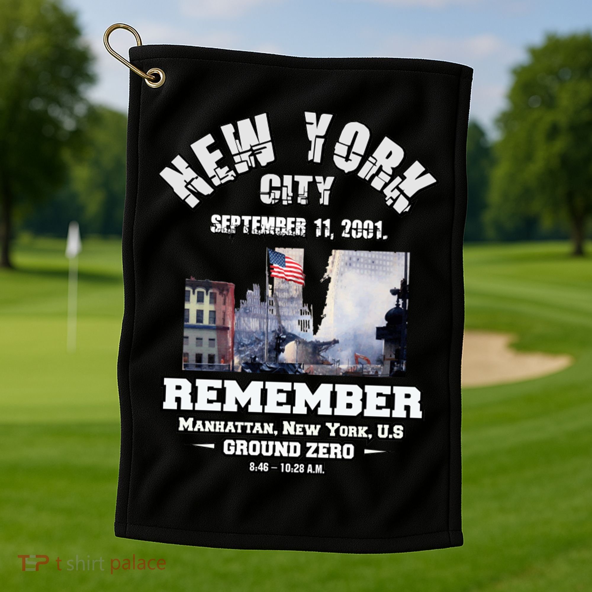 September 11 Remember TShirtSeptember 11 Remember Golf Towel