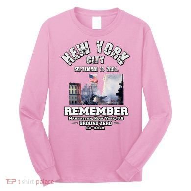 September 11 Remember TShirtSeptember 11 Remember Long Sleeve Shirt