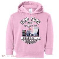 September 11 Remember TShirtSeptember 11 Remember Toddler Hoodie thumb 0