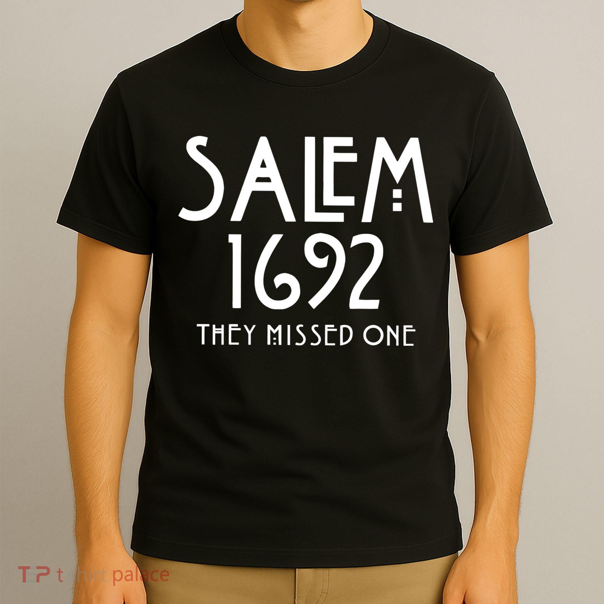 Salem 1692 They Missed One T-Shirt