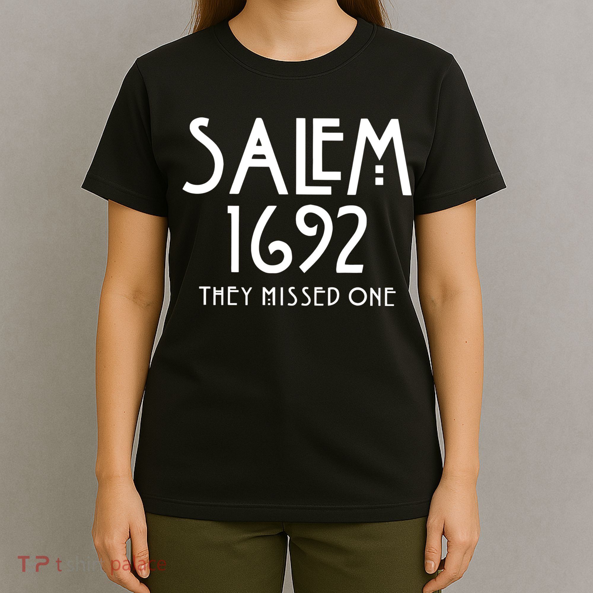 Salem 1692 They Missed One T-Shirt