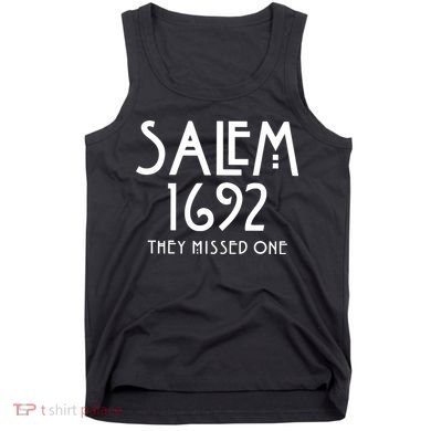 Salem 1692 They Missed One Tank Top
