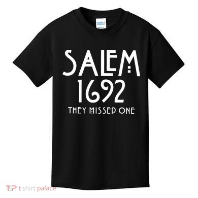 Salem 1692 They Missed One Kids T-Shirt