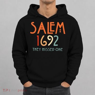 Salem 1692 They Missed One Salem Witch 1692 Halloween Hoodie