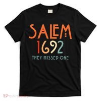 Salem 1692 They Missed One Salem Witch 1692 Halloween T-Shirt thumb 0