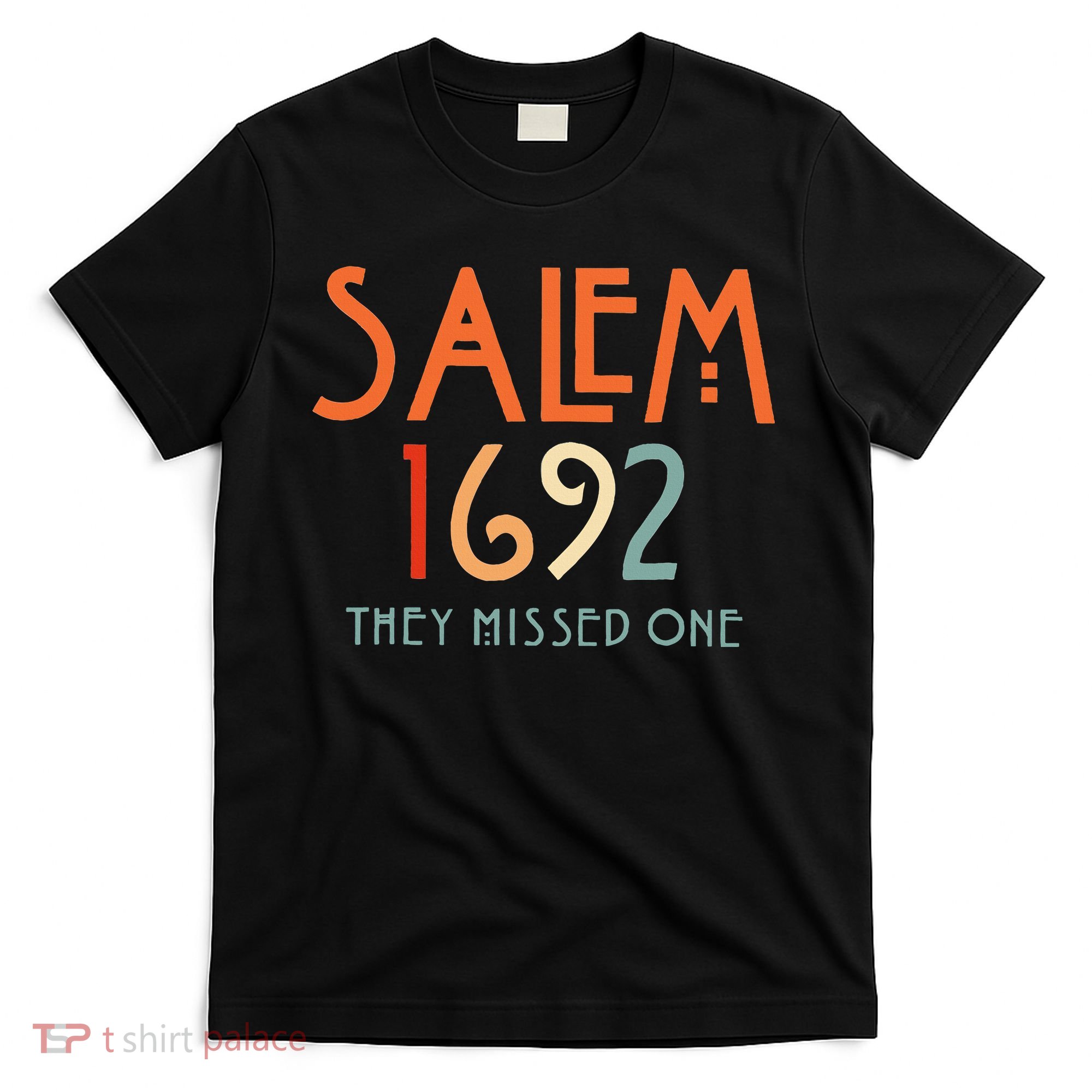 Salem 1692 They Missed One Salem Witch 1692 Halloween T-Shirt