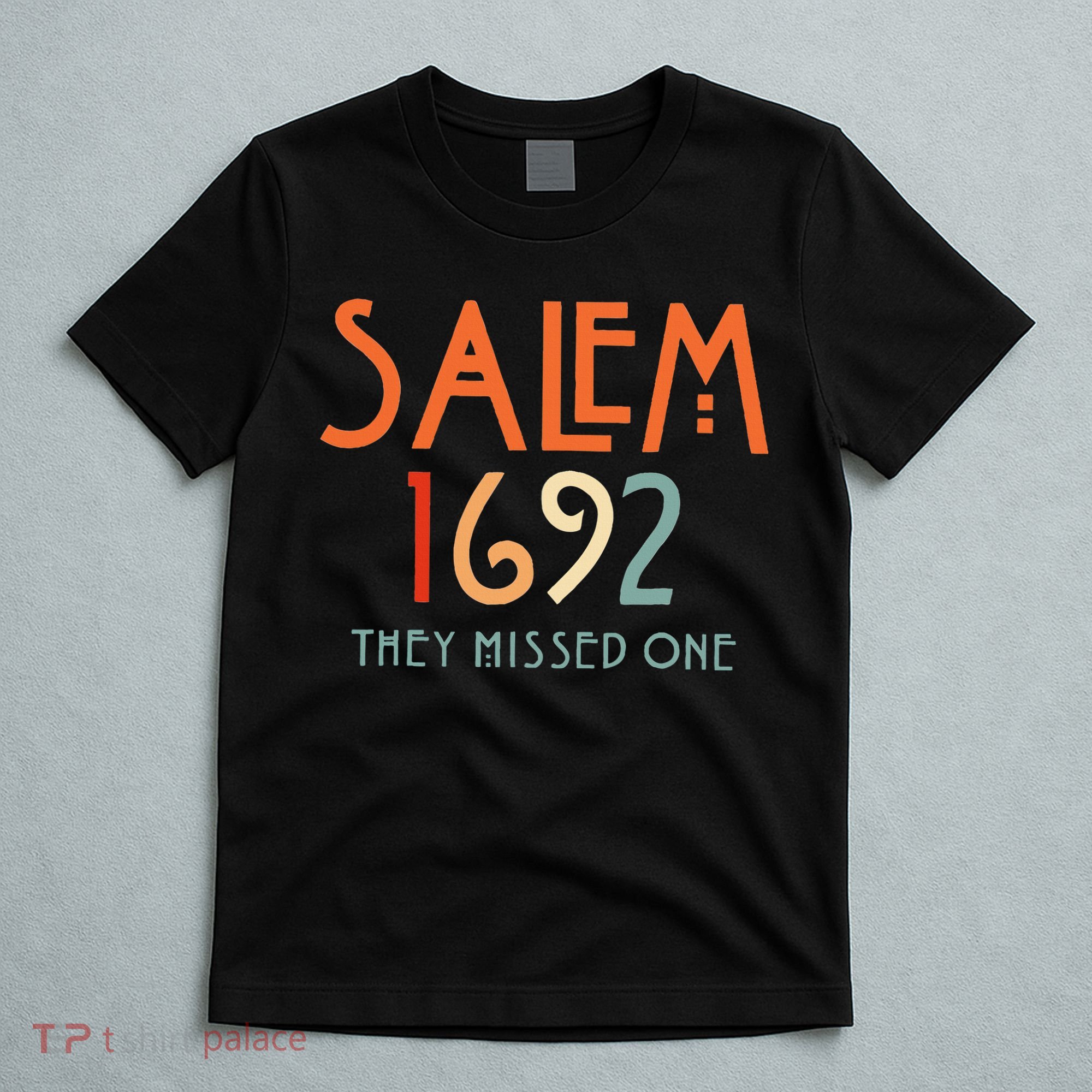 Salem 1692 They Missed One Salem Witch 1692 Halloween T-Shirt
