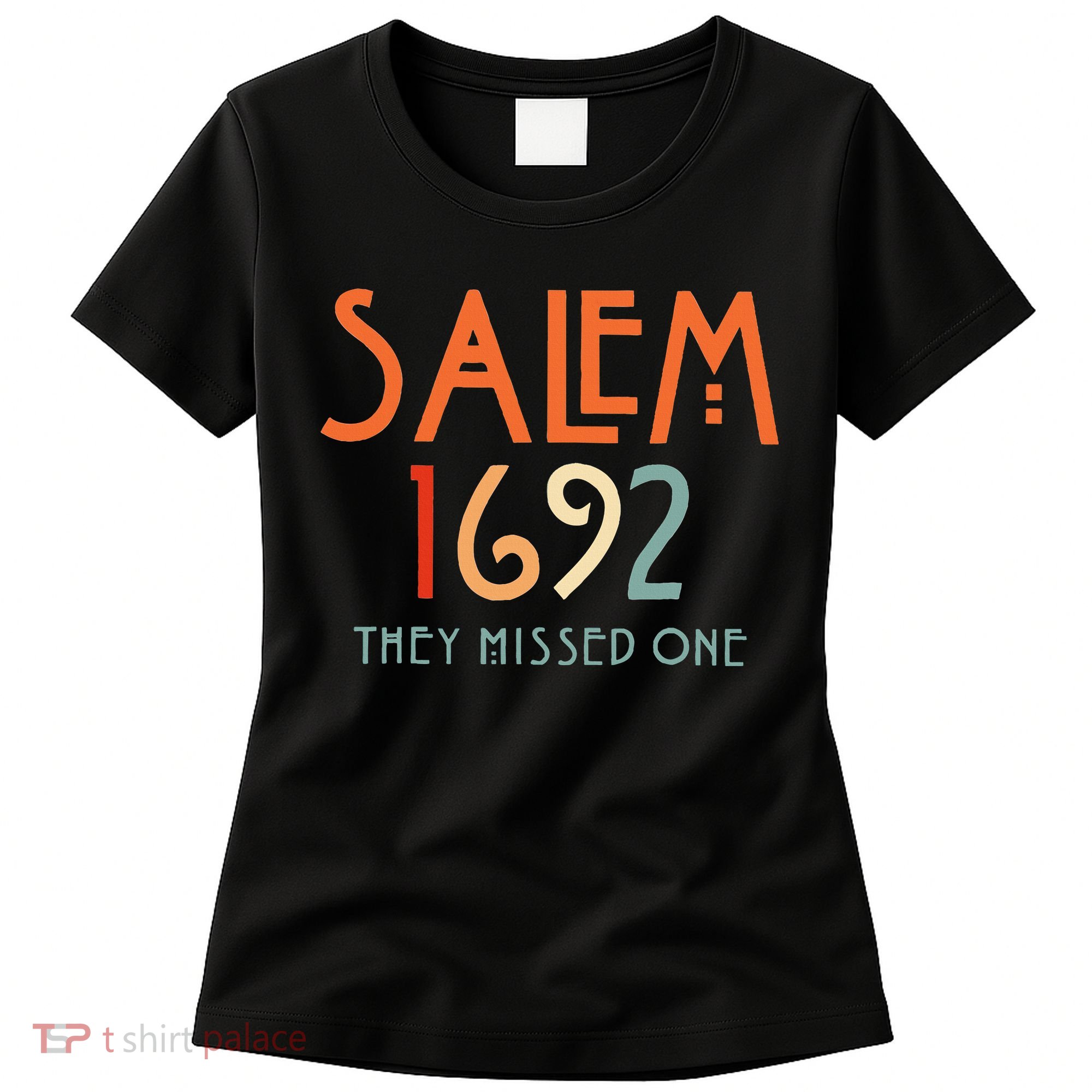 Salem 1692 They Missed One Salem Witch 1692 Halloween Women's T-Shirt