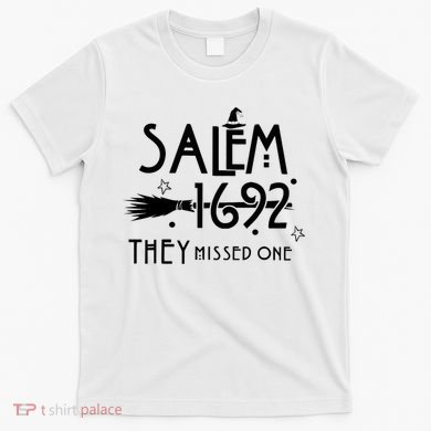 Salem 1692 They Missed One Witch Halloween T-Shirt