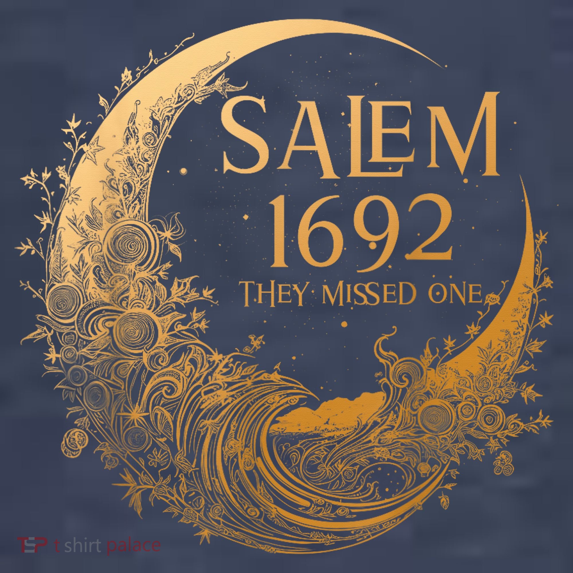 Salem 1692 They Missed One Sweatshirt