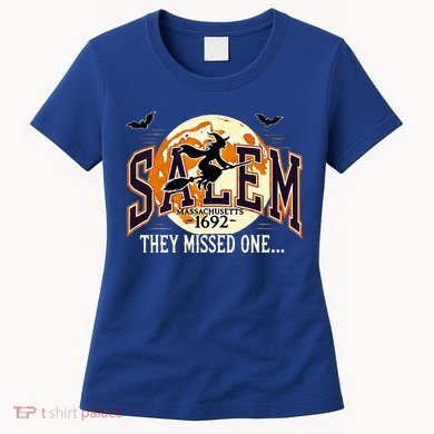 Salem 1692 Witch Trials They Missed One Halloween Women's T-Shirt