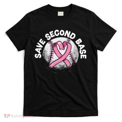 Save 2nd Base Baseball Player Breast Cancer Awareness T-Shirt