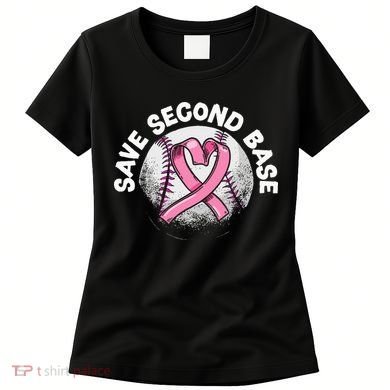 Save 2nd Base Baseball Player Breast Cancer Awareness Women's T-Shirt
