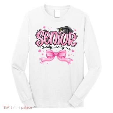 Senior 2026 Gril Graduate Graduation Long Sleeve Shirt