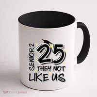 Senior 25 They Aren’T Like Us Graduation Coffee Mug thumb 1
