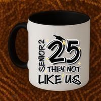 Senior 25 They Aren’T Like Us Graduation Coffee Mug thumb 2