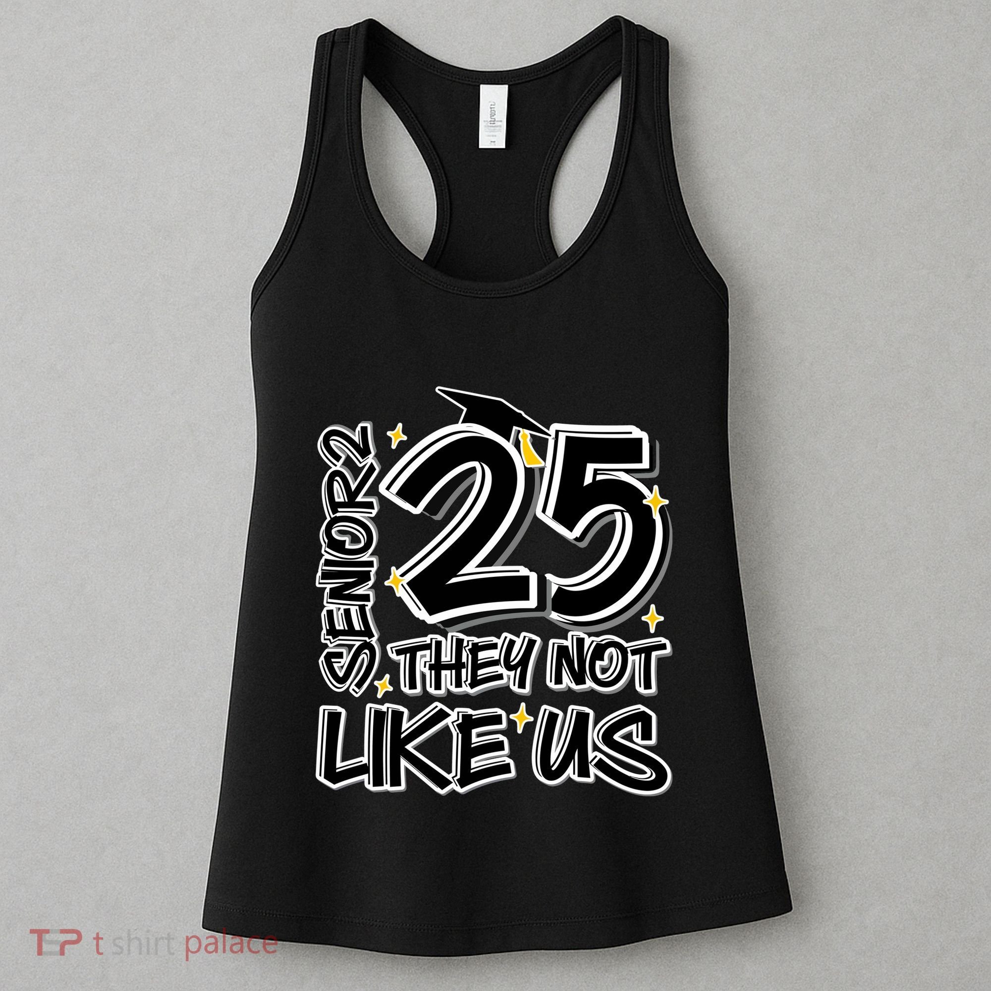 Senior 25 They Aren’T Like Us Graduation Women's Tank Top