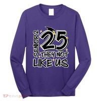 Senior 25 They Aren’T Like Us Graduation Long Sleeve Shirt thumb 0