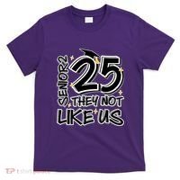 Senior 25 They Aren’T Like Us Graduation T-Shirt thumb 0
