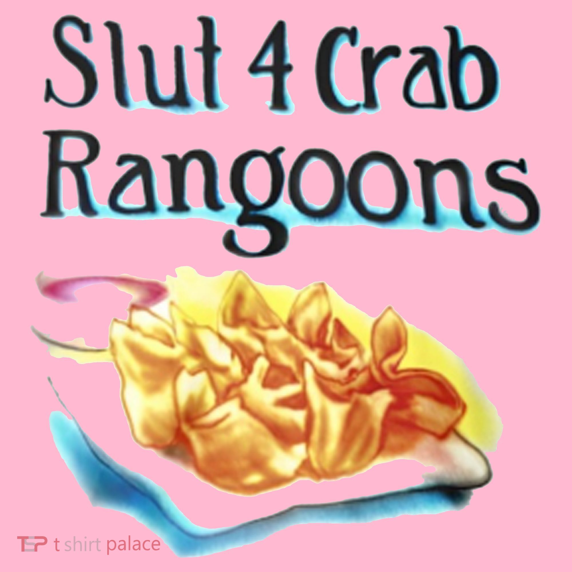 Slut 4 Crab Rangoons Coaster