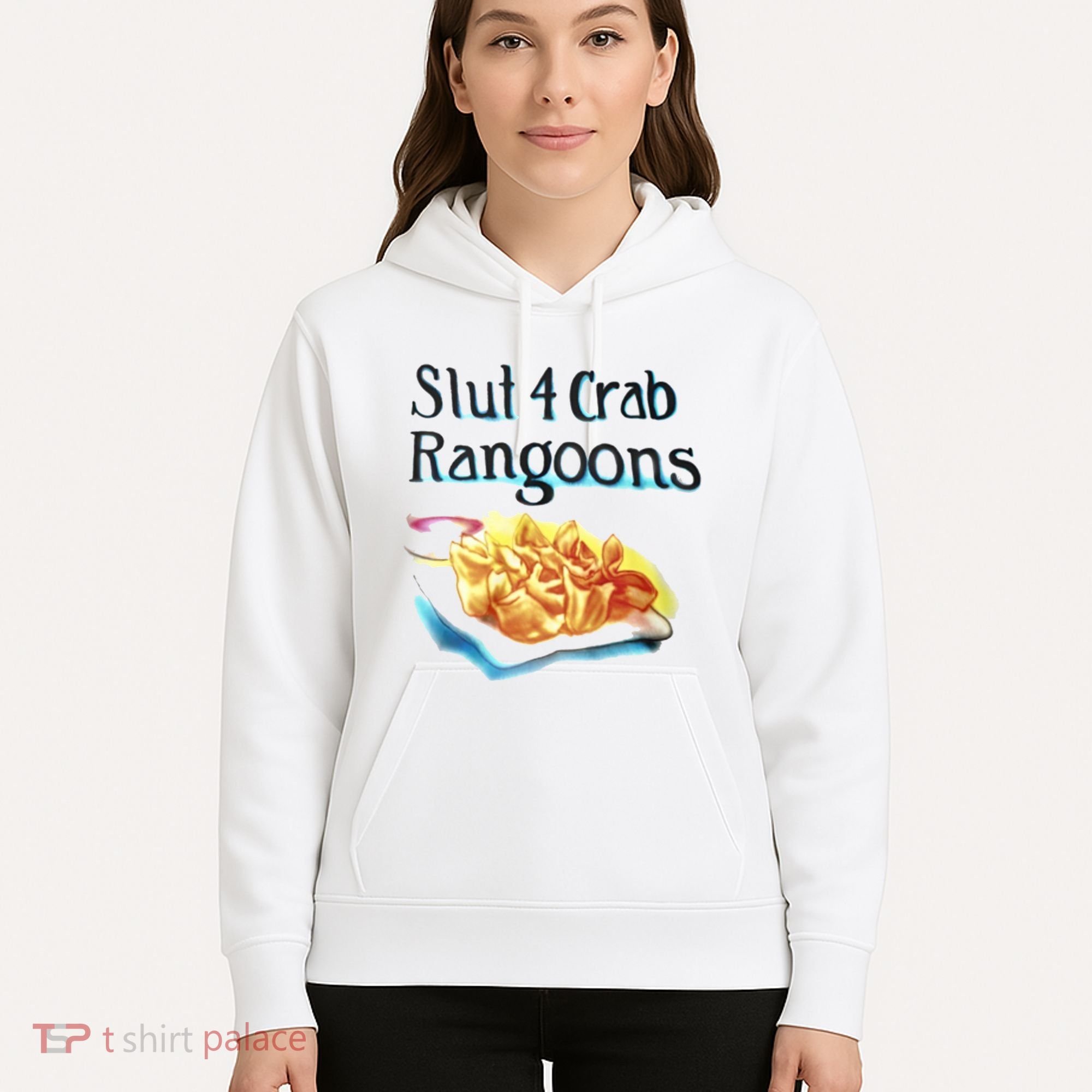 Slut 4 Crab Rangoons Hoodie