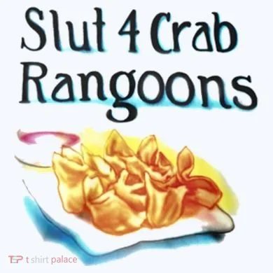 Slut 4 Crab Rangoons Button
