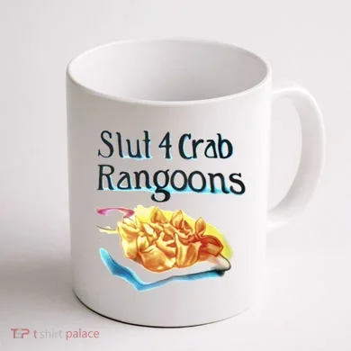 Slut 4 Crab Rangoons Coffee Mug back
