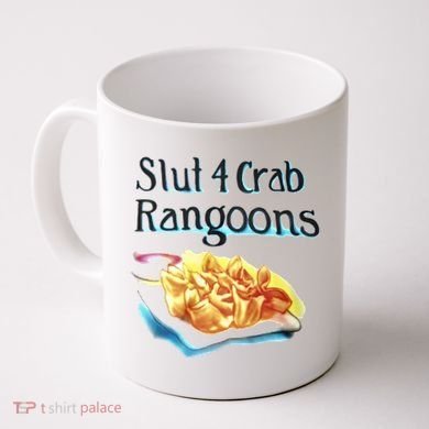 Slut 4 Crab Rangoons Coffee Mug