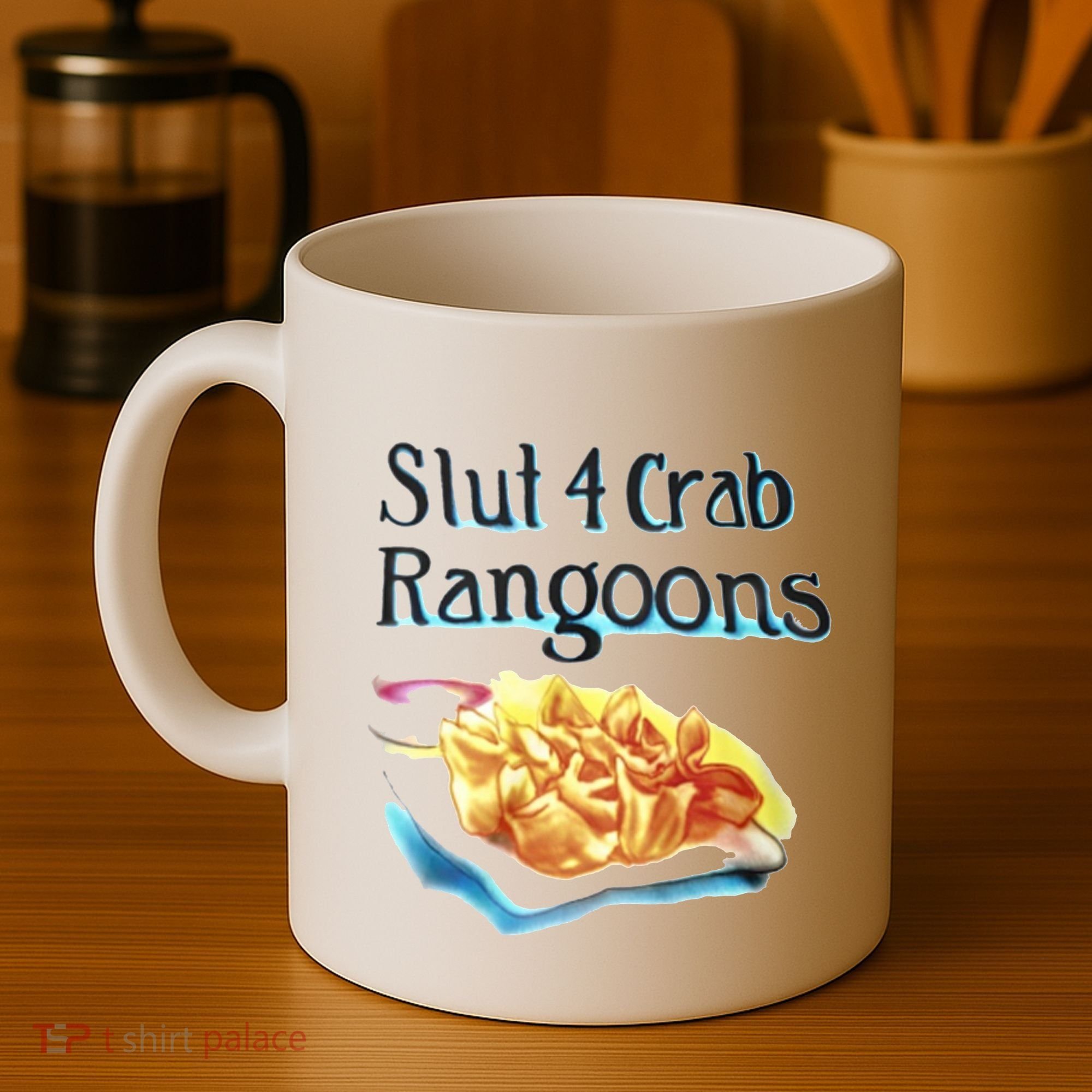 Slut 4 Crab Rangoons Coffee Mug