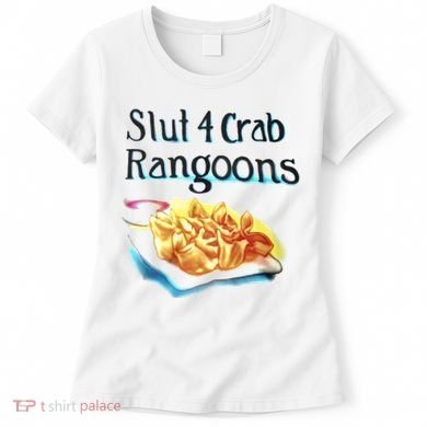 Slut 4 Crab Rangoons Women's T-Shirt