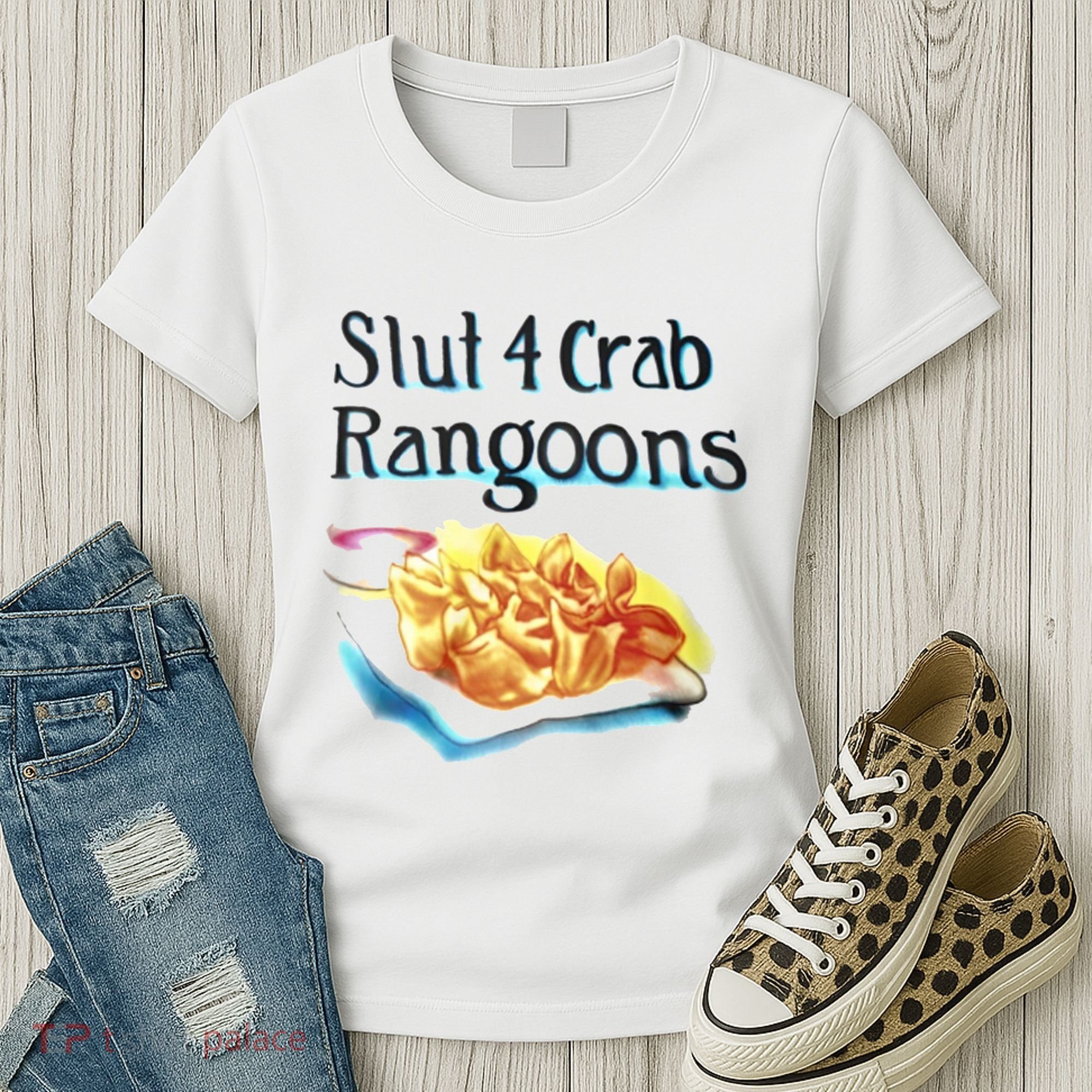 Slut 4 Crab Rangoons Women's T-Shirt