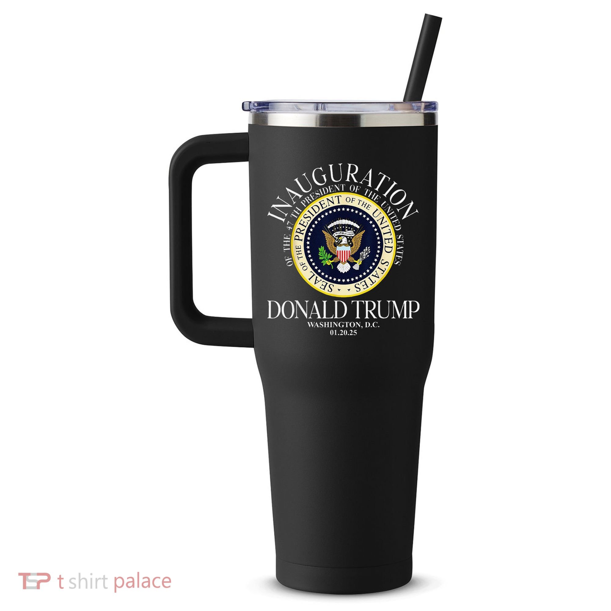Seal 47th President Inauguration Day Donald Trump 2025 40oz Vacuum Insulated Stainless Steel Travel Tumbler